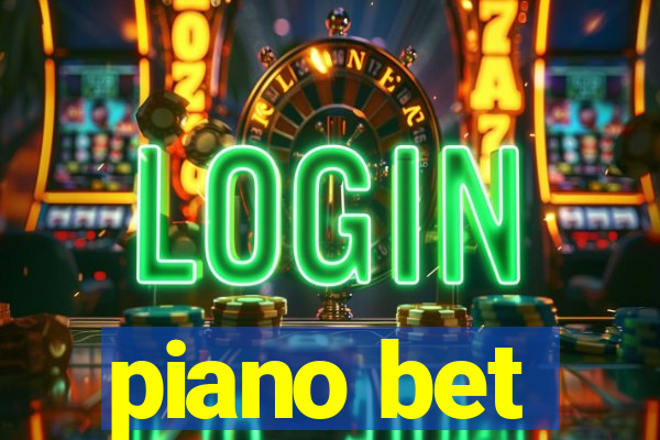 piano bet